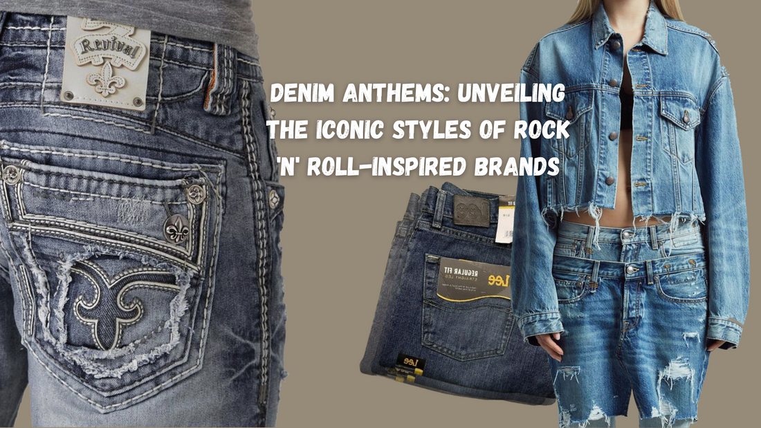 Denim Anthems: Unveiling the Iconic Styles of Rock 'n' Roll-Inspired Brands