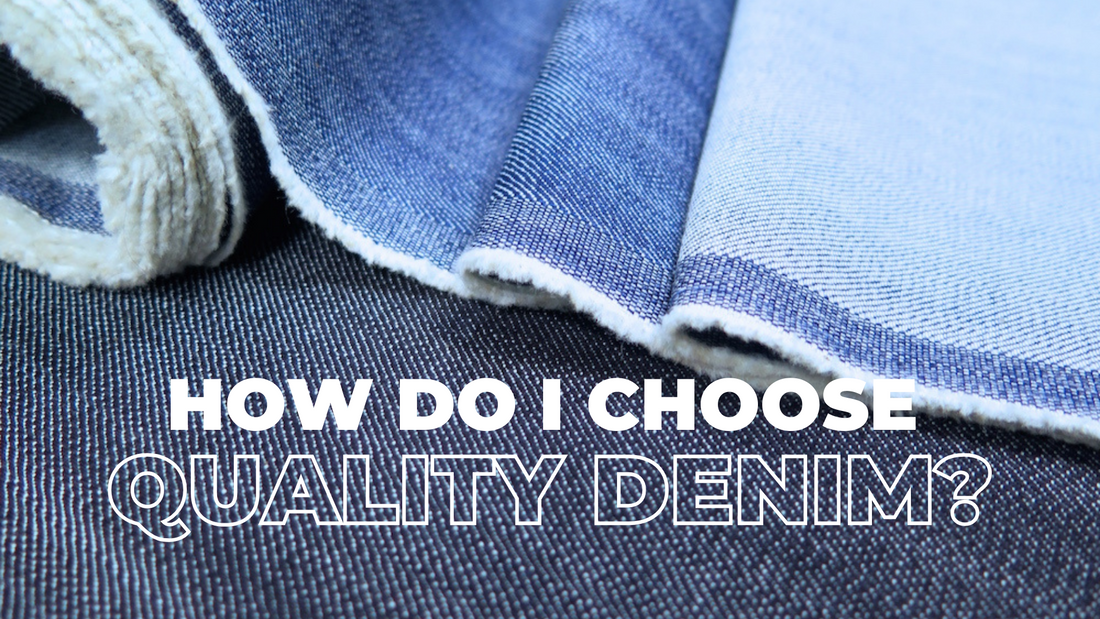 How Do I Choose Quality Denim?
